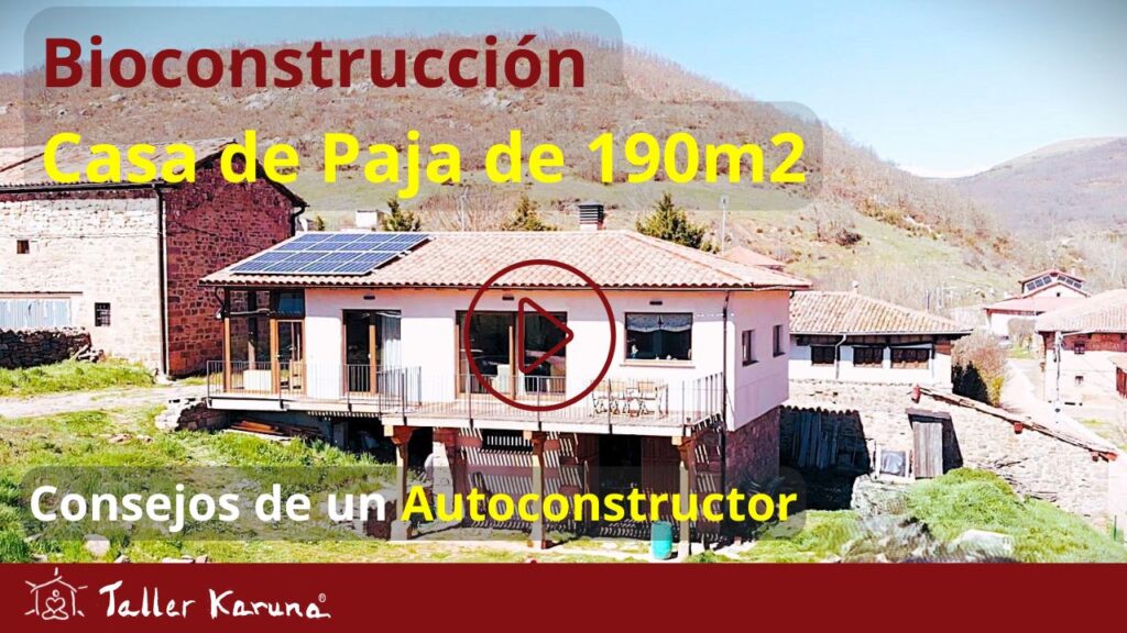 Casa de paja de 190m2 de Bioconstruccion con Autoconstruccion